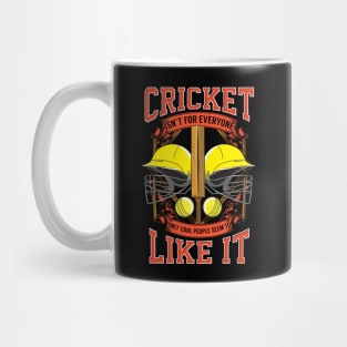 Cricket Isn't For Everyone, Cool People Like It Mug